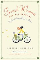 French women for all seasons : a year of secrets, recipes & pleasure