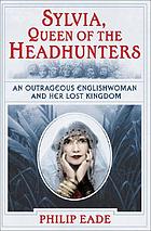 Sylvia, queen of the headhunters