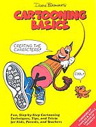Duane Barnhart's cartooning basics : creating the characters