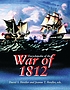 Encyclopedia of the War of 1812 by  David Stephen Heidler 