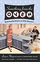 Something from the oven : reinventing dinner in 1950's America