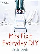Mrs Fixit everyday DIY