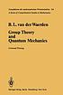 Group Theory and Quantum Mechanics by B  L Waerden