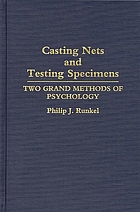 Casting nets and testing specimens : two grand methods of psychology