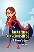 Awakening consciousness : a woman's guide! 著者：  Robin Marvel 