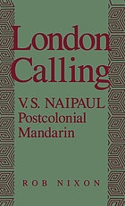 London calling : V.S. Naipaul, postcolonial Mandarin