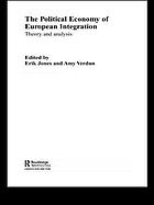 The political economy of European integration : theory and analysis