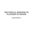 The critical response to Flannery O'Connor