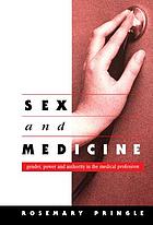 Sex and medicine : gender, power, and authority in the medical profession