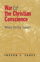 War and the Christian conscience : where do you stand?