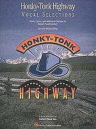 Honky-tonk highway : a musical journey : the story of the legendary Clint ColbyHonky-tonk highway (uddrag) : musical : for 1 stemme og klaver med becifring (med guitargreb)