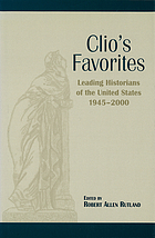 Clio's favorites : leading historians of the United States, 1945-2000