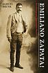 Emiliano Zapata : revolution & betrayal in Mexico