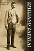 Emiliano Zapata : revolution & betrayal in Mexico by  Samuel Brunk 