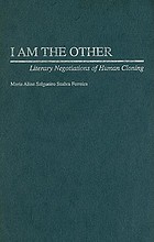 I am the other : literary negotiations of human cloning