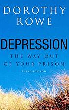 Depression : the way out of your prison