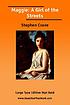 Maggie : a girl of the streets von Stephen Crane