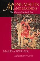 Monuments & maidens : the allegory of the female form