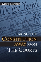 Taking the Constitution away from the courts