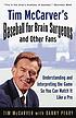 Tim McCarver's baseball for brain surgeons and... by Tim McCarver