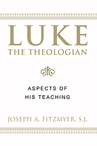 Luke the theologian : aspects of his teaching