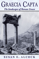 Graecia capta : the landscapes of Roman Greece
