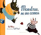 Monstruo, no me comas