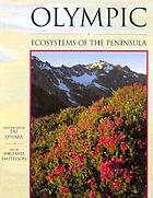 Olympic : ecosystems of the peninsula