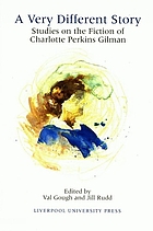 A very different story: essays on the fiction of Charlotte Perkins Gilman
