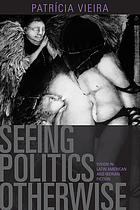 Seeing politics otherwise : vision in Latin American and Iberian fiction
