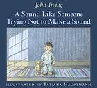 A sound like someone trying not to make a sound