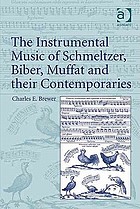 The instrumental music of Schmeltzer, Biber, Muffat and their contemporaries