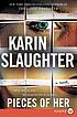 Pieces of her : a novel by Karin Slaughter