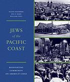 Jews of the Pacific coast : reinventing community on America's edge
