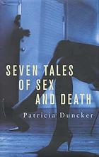 Seven tales of sex and death