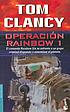 Operación Rainbow. 1 por Tom Clancy