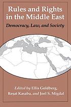 Rules and rights in the Middle East : democracy, law, and society