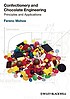 Confectionery and chocolate engineering : principles... by Ferenc Á Mohos