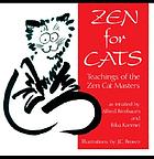 Zen for cats : teachings of the Zen cat masters