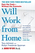 Will work from home : earn the cash--without the commute