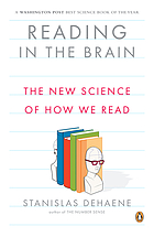 Reading in the brain : the new science of how we read