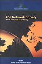 The network society : from knowledge to policy