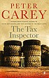 The tax inspector. by Peter Carey