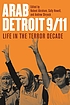 Arab Detroit 9/11 : life in the terror decade