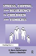 Stress, coping, and resiliency in children and families