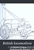 British locomotives, their history, construction, and modern development,