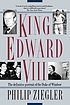 King Edward VIII. by Philip Ziegler