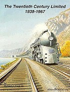 The Twentieth Century Limited : 1938-1967