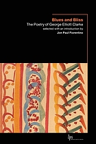 Blues and bliss : the poetry of George Elliott Clarke