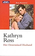 Her determined husband door Kathryn Ross